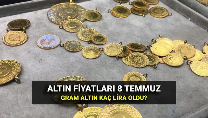 8 Temmuz Canlı Altın Kuru: Gram ve Çeyrek Fiyatları Ne Kadar?