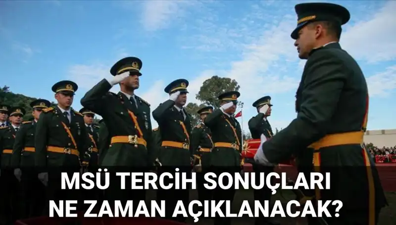 MSÜ Tercih Sonuçları 2025: Beklenen Açıklama Ne Zaman Olacak?