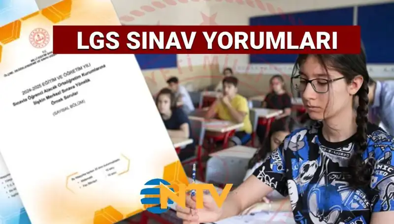 LGS 2025 Sınavı: Zorluk Derecesi ve Soru Yorumları Hakkında Bilinmesi Gerekenler