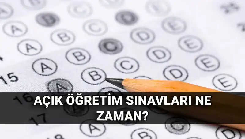 Açık Öğretim Sınav Tarihleri ve Sonuçları Hakkında Bilmeniz Gerekenler