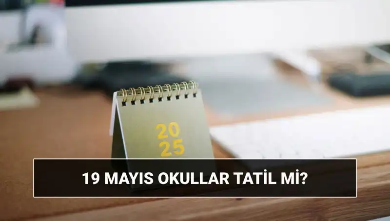 19 Mayıs'ta Okullar Tatil Mi? Gençlerin Bayramı İçin Gerekli Bilgiler