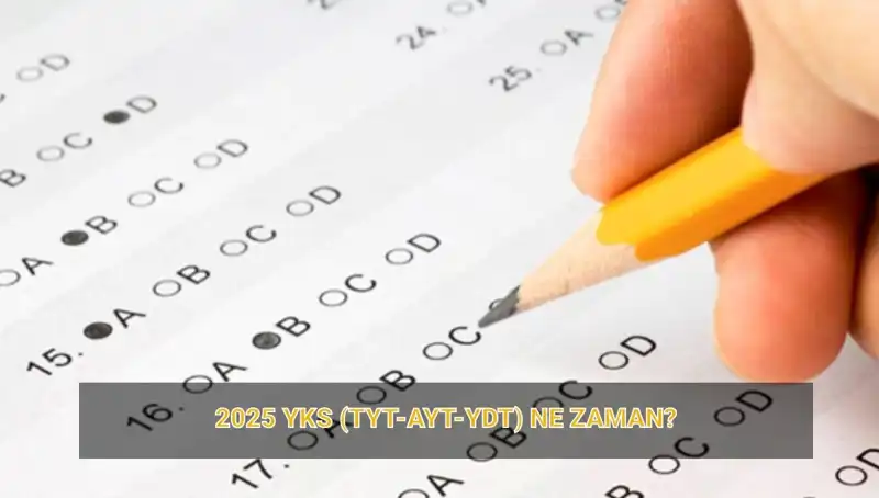 2025 YKS: Sınav Tarihleri ve Sonuçlar Hakkında Bilmeniz Gerekenler